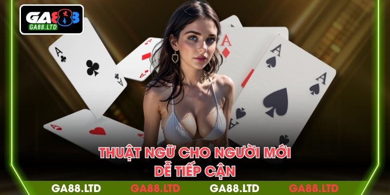 Thuật ngữ cho người mới dễ tiếp cận